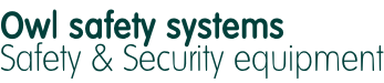 Owl safety systems Safety & Security equipment